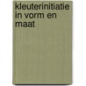Kleuterinitiatie in vorm en maat door Claes Waes