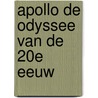 Apollo de odyssee van de 20e eeuw door Remieg Aerts