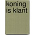 Koning is klant