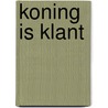 Koning is klant door Lotens