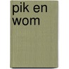 Pik en wom door Sophie Matthys