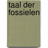 Taal der fossielen door Gevers