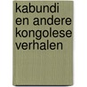 Kabundi en andere kongolese verhalen door Cambré