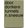 Door donkere tunnels n.sneeuw door Cornette Wagner