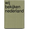 Wij bekijken Nederland door Court