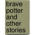 Brave potter and other stories