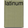 Latinum by John Elder Robison