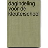 Dagindeling voor de kleuterschool door Bervoets