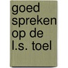 Goed spreken op de l.s. toel door Straelen Rintel