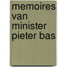 Memoires van minister pieter bas door Godfried Bomans