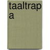 Taaltrap a by E. Vandewalle