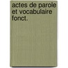 Actes de parole et vocabulaire fonct. by Janssens