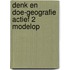 Denk en doe-geografie actief 2 modelop