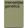 Menselijke genetica by Unknown