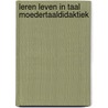 Leren leven in taal moedertaaldidaktiek by Daems