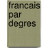 Francais par degres