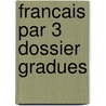 Francais par 3 dossier gradues by Janssens