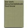 Leer werk documentatieboek hout-bouw by Depecker