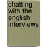 Chatting with the english interviews