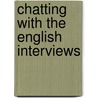 Chatting with the english interviews door Dumont