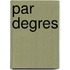 Par degres