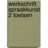 Werkschrift spraakkunst 2 toetsen by Paul Kustermans