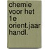 Chemie voor het 1e orient.jaar handl.