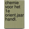 Chemie voor het 1e orient.jaar handl. door Hanot