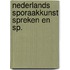 Nederlands sporaakkunst spreken en sp.