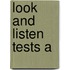 Look and listen tests a