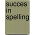 Succes in spelling