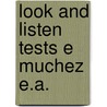 Look and listen tests e muchez e.a. door Onbekend
