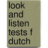 Look and listen tests f dutch door Onbekend