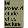 Tel textes d etude et de lecture by Pianet