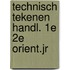 Technisch tekenen handl. 1e 2e orient.jr