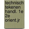 Technisch tekenen handl. 1e 2e orient.jr by Boons