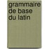 Grammaire de base du latin