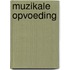 Muzikale opvoeding