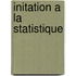 Initation a la statistique