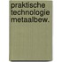 Praktische technologie metaalbew.