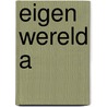 Eigen wereld a by Jim Jacobs