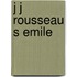 J j rousseau s emile