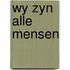 Wy zyn alle mensen
