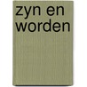 Zyn en worden door Cauwelaert