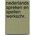 Nederlands spreken en spellen werkschr.