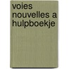 Voies nouvelles a hulpboekje by Verlee