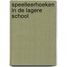 Speelleerhoeken in de lagere school by J. Castermans