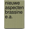 Nieuwe aspecten brassine e.a. door Onbekend