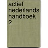 Actief nederlands handboek 2 by Passel
