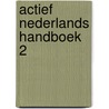 Actief nederlands handboek 2 door Passel